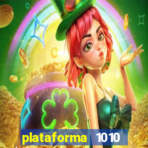 plataforma 1010 jogo do tigre